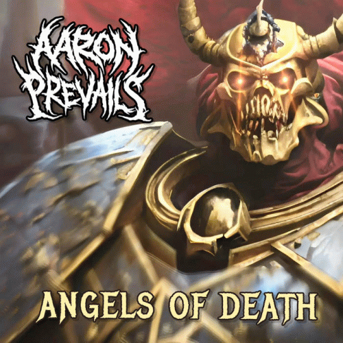Aaron Prevails : Angels of Death